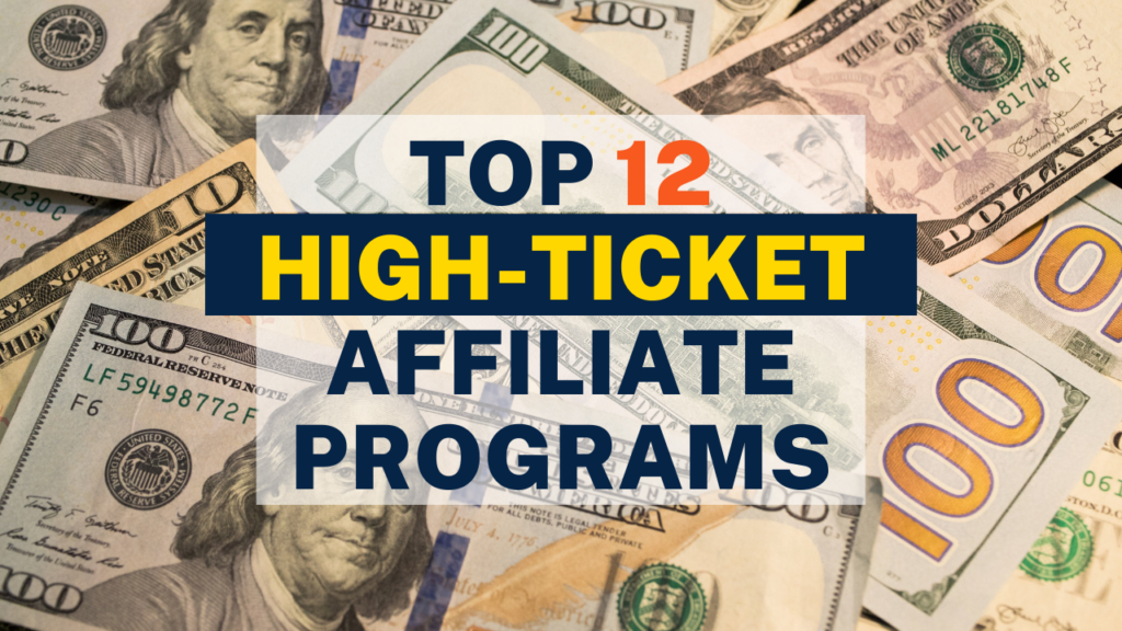 12 High Ticket Affiliate Programs