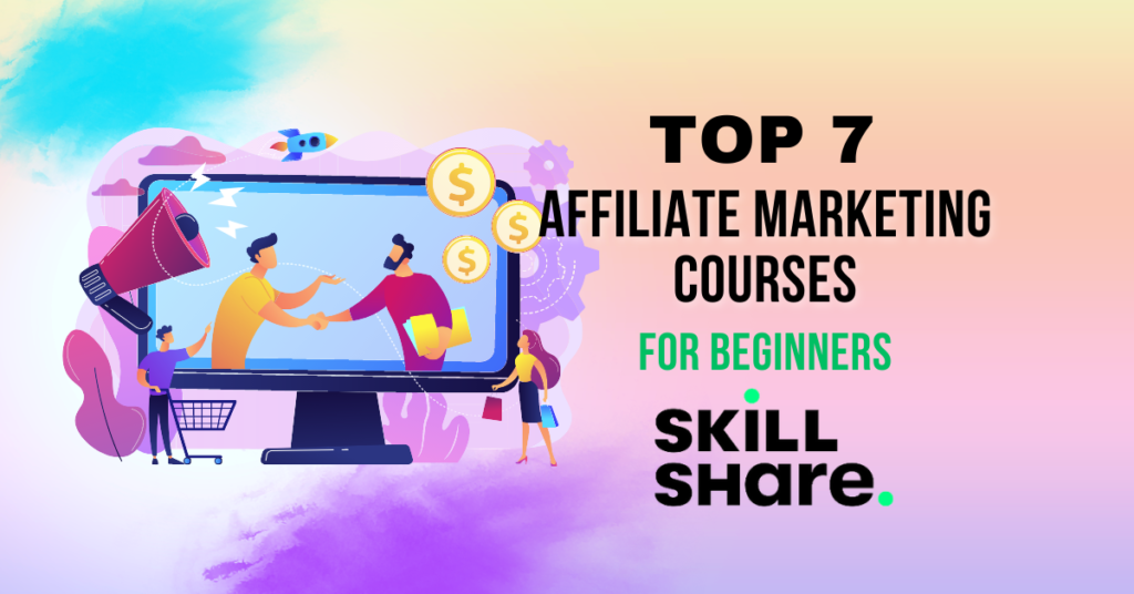 Best Affiliate Marketing Courses for Beginners on Skillshare